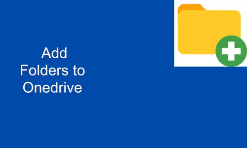 How to Add Folders to Onedrive